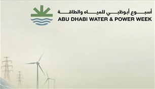 أبوظبي تطلق "أسبوع المياه والطاقة" لتعزيز حلول الأمن المائي عالمياً